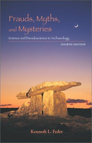 Cover of Frauds, Myths, and Mysteries: Science and Pseudoscience in Archaeology