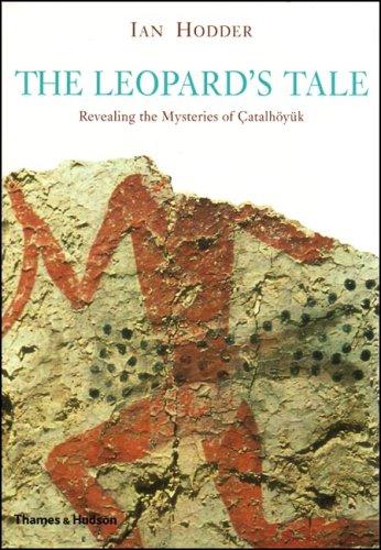 Cover of The Leopard's Tale: Revealing the Mysteries of Çatalhöyük